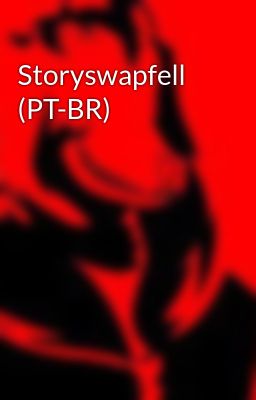 Storyswapfell (PT-BR)