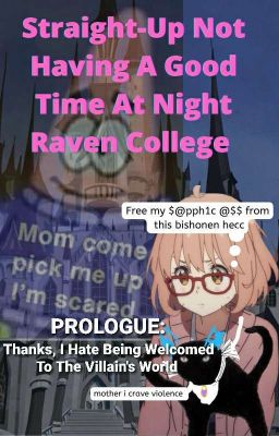 Straight-Up Not Having A Good Time At Night Raven College: Prologue 