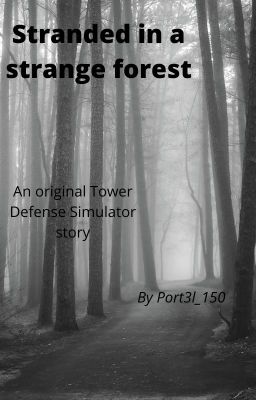 Stranded in a Strange Forest- An original TDS story