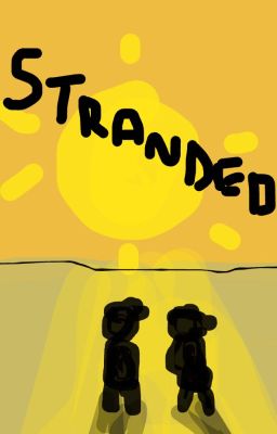 Stranded in the Desert Alone... Together