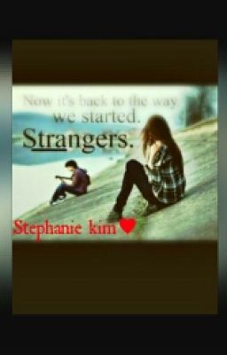.... Strangers
