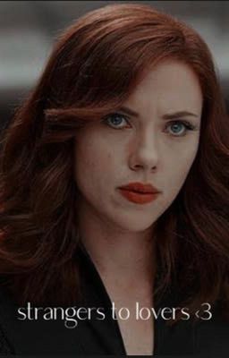 Strangers to lovers <3 (Natasha Romanoff x fem reader) 