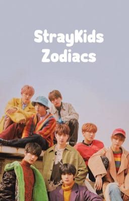 \|StrayKids Zodiacs|/