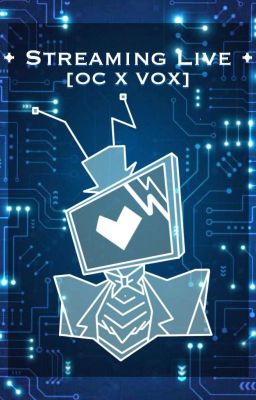 ★ • Streaming Live • ★ [OC X VOX] - DISCONTINUED