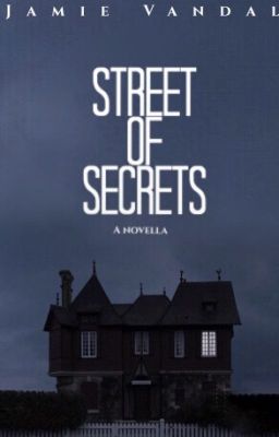 Street of Secrets [COMPLETED]