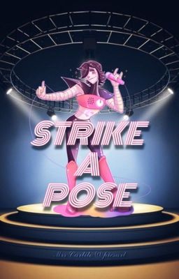 Strike a Pose (Mettaton x Reader)