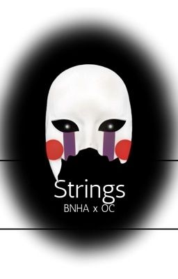 Read Stories Strings (BNHA x OC) - TeenFic.Net