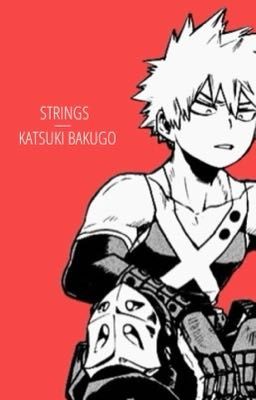 STRINGS // KATSUKI BAKUGO [2]