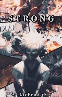 Strong | BnHA/MHA {Katsuki Bakugō x Reader} {Discontinued!}