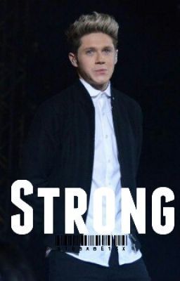 Strong (Niall Horan Fanfic)