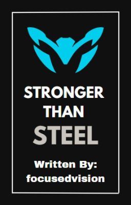 Stronger Than Steel | My Hero Academia X Male Reader