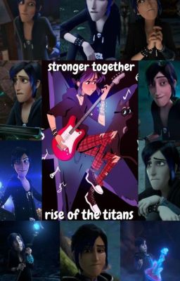Stronger together (Rise of The Titans)