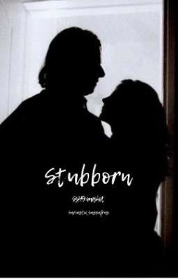 stubborn