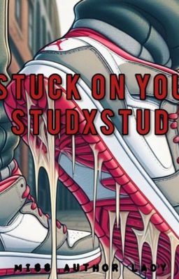 Stuck on you Studxstud 