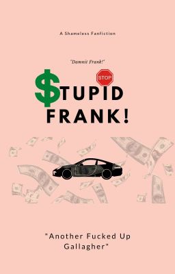 STUPID FRANK!