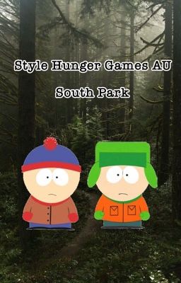 Style Hunger Games AU | South Park