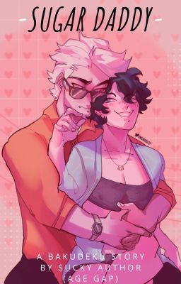 SUGAR DADDY  ♥  BakuDeku