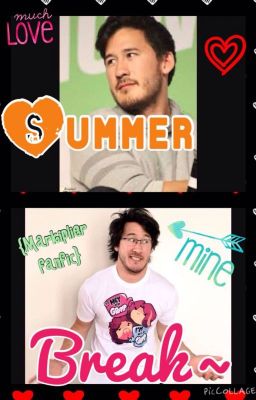 Summer Break [A Markiplier Fanfiction] EDITING