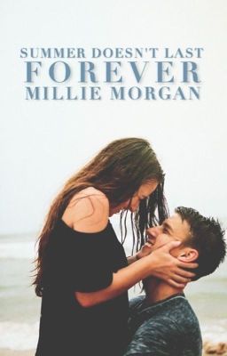 Read Stories Summer Doesn't Last Forever | ✓ - TeenFic.Net