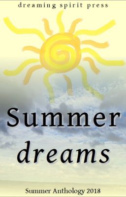 Summer Dreams - a multi author anthology of poetry and prose