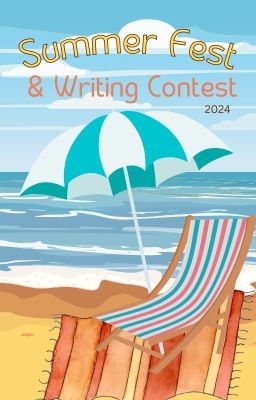 Summer Fest and Writing Contest 2024 (Complete)