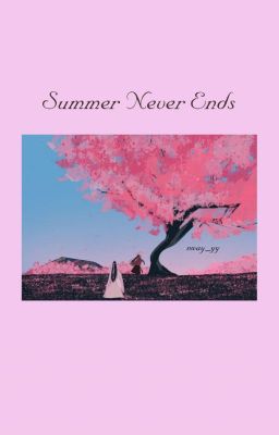 Summer Never Ends [Completed]