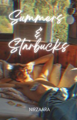 Summers & Starbucks || bxb ✓