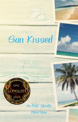 Sun Kissed- An ONC 2024 Novella