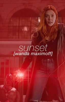 sunset. [wanda maximoff]