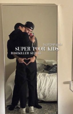 super poor kids | rosekiller