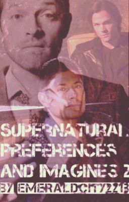 Supernatural Preferences and Imagines