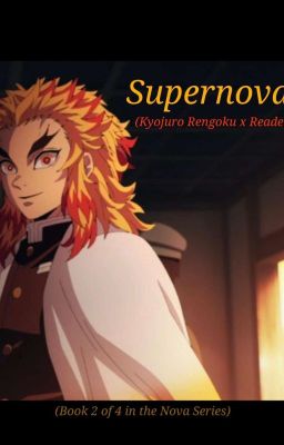 Supernova (Rengoku x Reader)