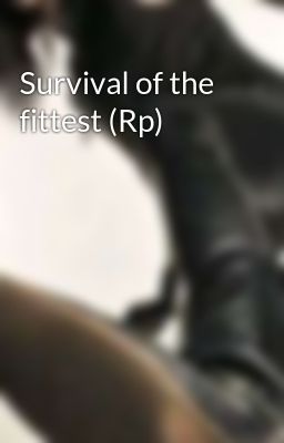 Survival of the fittest (Rp)