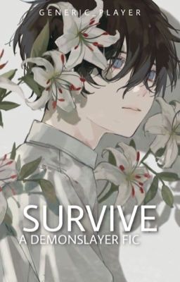 Survive | KNY Male Reader Insert