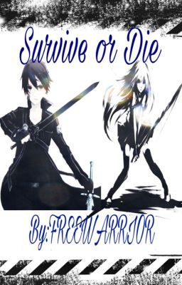 Survive or Die (A Sword Art Online Fanfic)