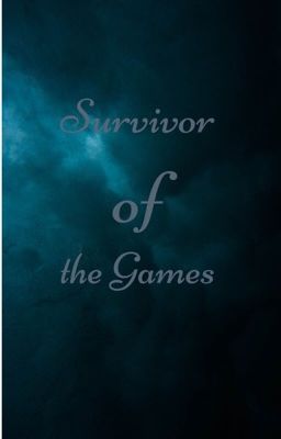 Survivor of the Games  (Hunger Games Fanfiction)