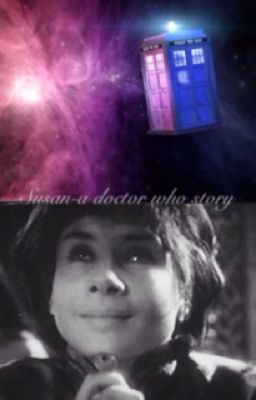 Susan-  A doctor who story.