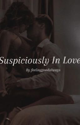 Suspiciously In Love