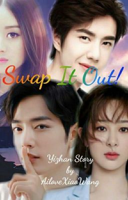 Swap It Out! (YiZhan) - ( Completed )