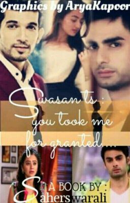 SWASAN ts : you took me for granted ........ ( Complete )