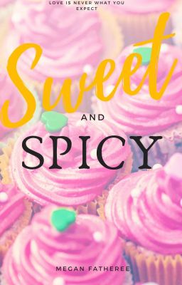 Sweet and Spicy [COMPLETED]