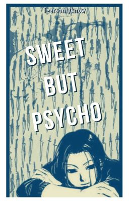 Sweet But Psycho (Illumi Zoldyck)