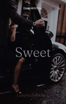 Sweet (Luxurious Series #1) 