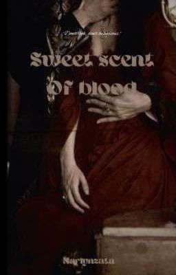 Sweet scent of blood
