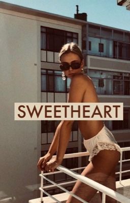 SWEETHEART || COLE SPROUSE FANFIC