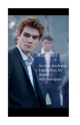 Sweethearts // Archie Fanfiction