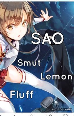 Sword Art Online Smut/Lemon/Fluff