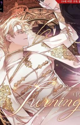 T U R N I N G [3] [BL NOVEL] ( MULAI CH. 299 )