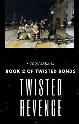 T̴W̴I̴S̴T̴E̴D̴ ̴R̴E̴V̴E̴N̴G̴E̴ [Twisted Bonds- 2]