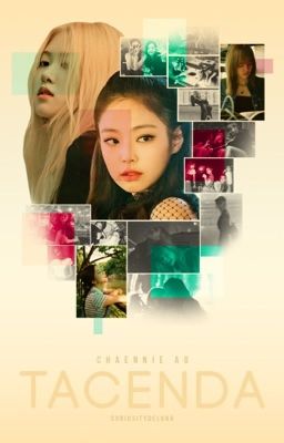 Tacenda ~ CHAENNIE AU (COMPLETED)